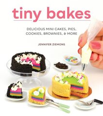 Tiny Bakes: Delicious Mini Cakes, Pies, Cookies, Brownies, and More цена и информация | Книги рецептов | kaup24.ee