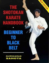 The Shotokan Karate Handbook: Beginner to Black Belt illustrated edition, Beginner to Black Belt hind ja info | Tervislik eluviis ja toitumine | kaup24.ee