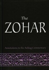 The Zohar: Annotations to the Ashlag Commentary hind ja info | Usukirjandus, religioossed raamatud | kaup24.ee