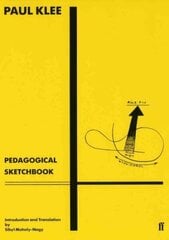 Pedagogical Sketchbook: Introduction by Sibyl Moholy-Nagy hind ja info | Kunstiraamatud | kaup24.ee