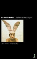 Collected Screenplays Main, v. 1, Collected Screenplays Jokes, Gummo, Julien, Donkey-boy цена и информация | Книги об искусстве | kaup24.ee