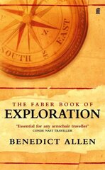 Faber Book of Exploration hind ja info | Reisiraamatud, reisijuhid | kaup24.ee