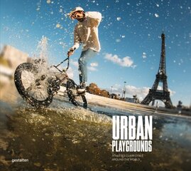 Urban Playgrounds: Athletes Claim Cities Around the World hind ja info | Tervislik eluviis ja toitumine | kaup24.ee