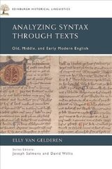 Analyzing Syntax Through Texts: Old, Middle, and Early Modern English hind ja info | Võõrkeele õppematerjalid | kaup24.ee