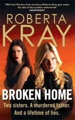 Broken Home: Two sisters. A murdered father. And a lifetime of lies цена и информация | Фантастика, фэнтези | kaup24.ee