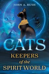 Cats: Keepers of the Spirit World 2nd Edition, New of Cat Tales ed. hind ja info | Eneseabiraamatud | kaup24.ee