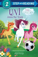 Uni Joins the Team (Uni the Unicorn) цена и информация | Книги для подростков и молодежи | kaup24.ee
