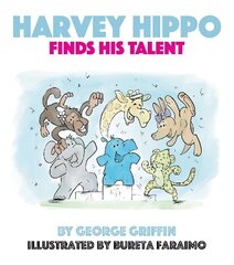 Harvey Hippo Finds His Talent hind ja info | Väikelaste raamatud | kaup24.ee