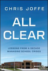 All Clear: Lessons from a Decade Managing School Crises цена и информация | Книги по социальным наукам | kaup24.ee