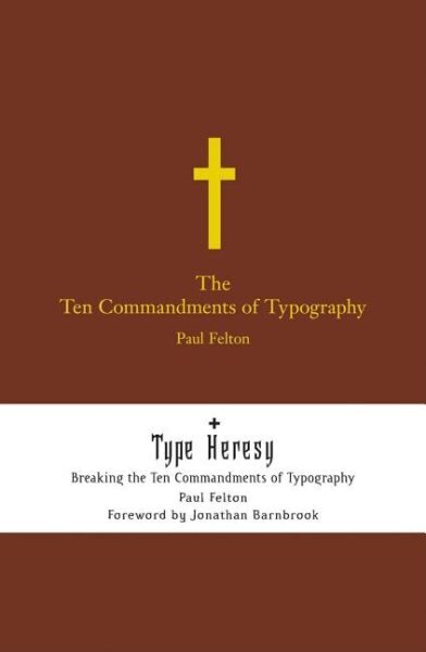 Ten Commandments of Typography: Type Heresy: Breaking the Ten Commandments of Typography, AND Type Heresy: Breaking the Ten Commandments of Typography hind ja info | Kunstiraamatud | kaup24.ee