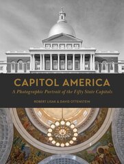 Capitol America: A Photographic Portrait of the Fifty State Capitols цена и информация | Книги по фотографии | kaup24.ee