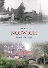 Norwich Through Time hind ja info | Tervislik eluviis ja toitumine | kaup24.ee