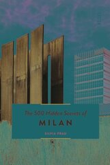 500 Hidden Secrets of Milan hind ja info | Reisiraamatud, reisijuhid | kaup24.ee