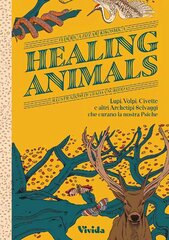 Healing Animals: Wolves, Foxes, Owls, and Other Wild Archetypal Animals that Inhabit Our Psyche hind ja info | Eneseabiraamatud | kaup24.ee
