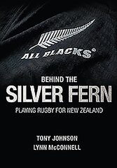 Behind the Silver Fern: Playing Rugby for New Zealand hind ja info | Tervislik eluviis ja toitumine | kaup24.ee