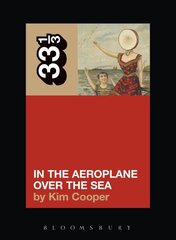 Neutral Milk Hotel's In the Aeroplane Over the Sea цена и информация | Книги об искусстве | kaup24.ee