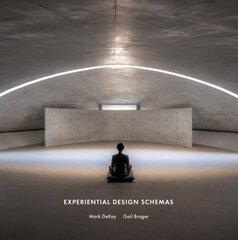 Experiential Design Schemas hind ja info | Arhitektuuriraamatud | kaup24.ee