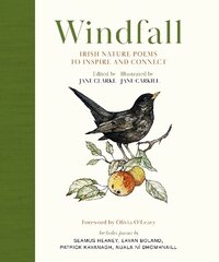 Windfall: Irish Nature Poems to Inspire and Connect цена и информация | Поэзия | kaup24.ee