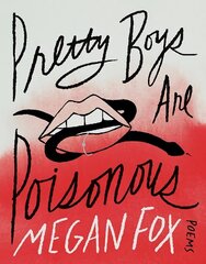 Pretty Boys Are Poisonous: Poems: A Collection of F**ked Up Fairy Tales цена и информация | Биографии, автобиогафии, мемуары | kaup24.ee
