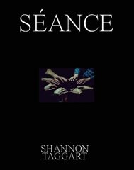 Shannon Taggart: Séance цена и информация | Книги по фотографии | kaup24.ee