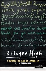 Refugee High: Coming of Age in America hind ja info | Ühiskonnateemalised raamatud | kaup24.ee