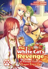 White Cat's Revenge as Plotted from the Dragon King's Lap: Volume 4 hind ja info | Fantaasia, müstika | kaup24.ee