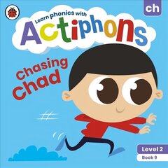 Actiphons Level 2 Book 9 Chasing Chad: Learn phonics and get active with Actiphons! цена и информация | Книги для подростков и молодежи | kaup24.ee