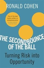Second Bounce Of The Ball: Turning Risk Into Opportunity hind ja info | Majandusalased raamatud | kaup24.ee