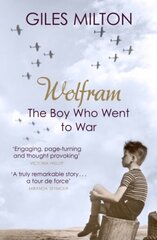 Wolfram: The Boy Who Went to War цена и информация | Биографии, автобиогафии, мемуары | kaup24.ee