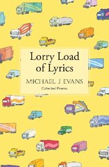 Lorry Load of Lyrics: the brilliant first collection from the lorry driving poet hind ja info | Luule | kaup24.ee