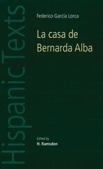 La Casa De Bernarda Alba: By Federico García Lorca hind ja info | Ajalooraamatud | kaup24.ee