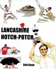 Lancashire Hotch-Potch: A book of Cartoons on Lancashire Cricket цена и информация | Книги о питании и здоровом образе жизни | kaup24.ee