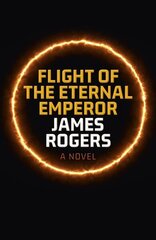 Flight of the Eternal Emperor: A Novel цена и информация | Фантастика, фэнтези | kaup24.ee
