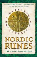 Nordic Runes: Understanding, Casting, and Interpreting the Ancient Viking Oracle hind ja info | Eneseabiraamatud | kaup24.ee