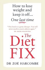 Diet Fix: How to lose weight and keep it off... one last time hind ja info | Eneseabiraamatud | kaup24.ee