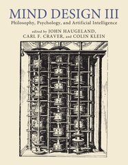 Mind Design III: Philosophy, Psychology, and Artificial Intelligence цена и информация | Духовная литература | kaup24.ee