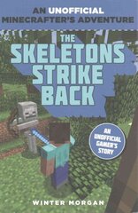 Minecrafters: The Skeletons Strike Back: An Unofficial Gamer's Adventure hind ja info | Noortekirjandus | kaup24.ee