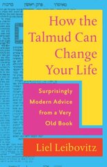 How the Talmud Can Change Your Life: Surprisingly Modern Advice from a Very Old Book hind ja info | Usukirjandus, religioossed raamatud | kaup24.ee