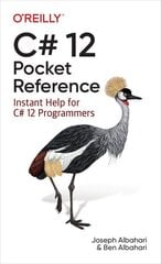 C# 12 Pocket Reference: Instant Help for C# 12 Programmers hind ja info | Majandusalased raamatud | kaup24.ee