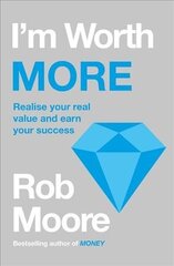 I'm Worth More: Realize Your Value. Unleash Your Potential hind ja info | Eneseabiraamatud | kaup24.ee