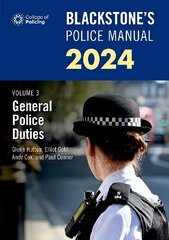 Blackstone's Police Manuals Volume 3: General Police Duties 2024 hind ja info | Majandusalased raamatud | kaup24.ee