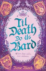 Til Death Do Us Bard: A heart-warming tale of marriage, magic, and monster-slaying hind ja info | Fantaasia, müstika | kaup24.ee