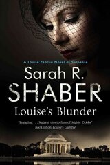 Louise's Blunder: A 1940s spy thriller set in wartime Washington Main цена и информация | Фантастика, фэнтези | kaup24.ee