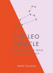 The Leo Oracle: Instant Answers from Your Cosmic Self hind ja info | Eneseabiraamatud | kaup24.ee