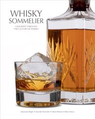 Whisky Sommelier: A Journey Through the Culture of Whisky цена и информация | Книги рецептов | kaup24.ee