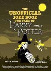 Unofficial Joke Book for Fans of Harry Potter: Vol. 3: Howling Hilarity for Hufflepuff цена и информация | Книги для подростков и молодежи | kaup24.ee