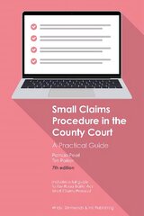 Small Claims Procedure in the County Court: A Practical Guide 7th Revised edition hind ja info | Majandusalased raamatud | kaup24.ee