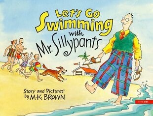 Let's Go Swimming with Mr. Sillypants hind ja info | Noortekirjandus | kaup24.ee