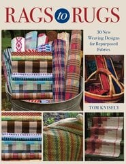 Rags to Rugs: 30 New Weaving Designs for Repurposed Fabrics цена и информация | Книги о питании и здоровом образе жизни | kaup24.ee
