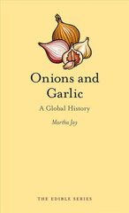 Onions and Garlic: A Global History hind ja info | Ühiskonnateemalised raamatud | kaup24.ee